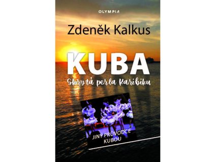 KUBA, skrytá perla Karibiku, jiný průvodce Kubou