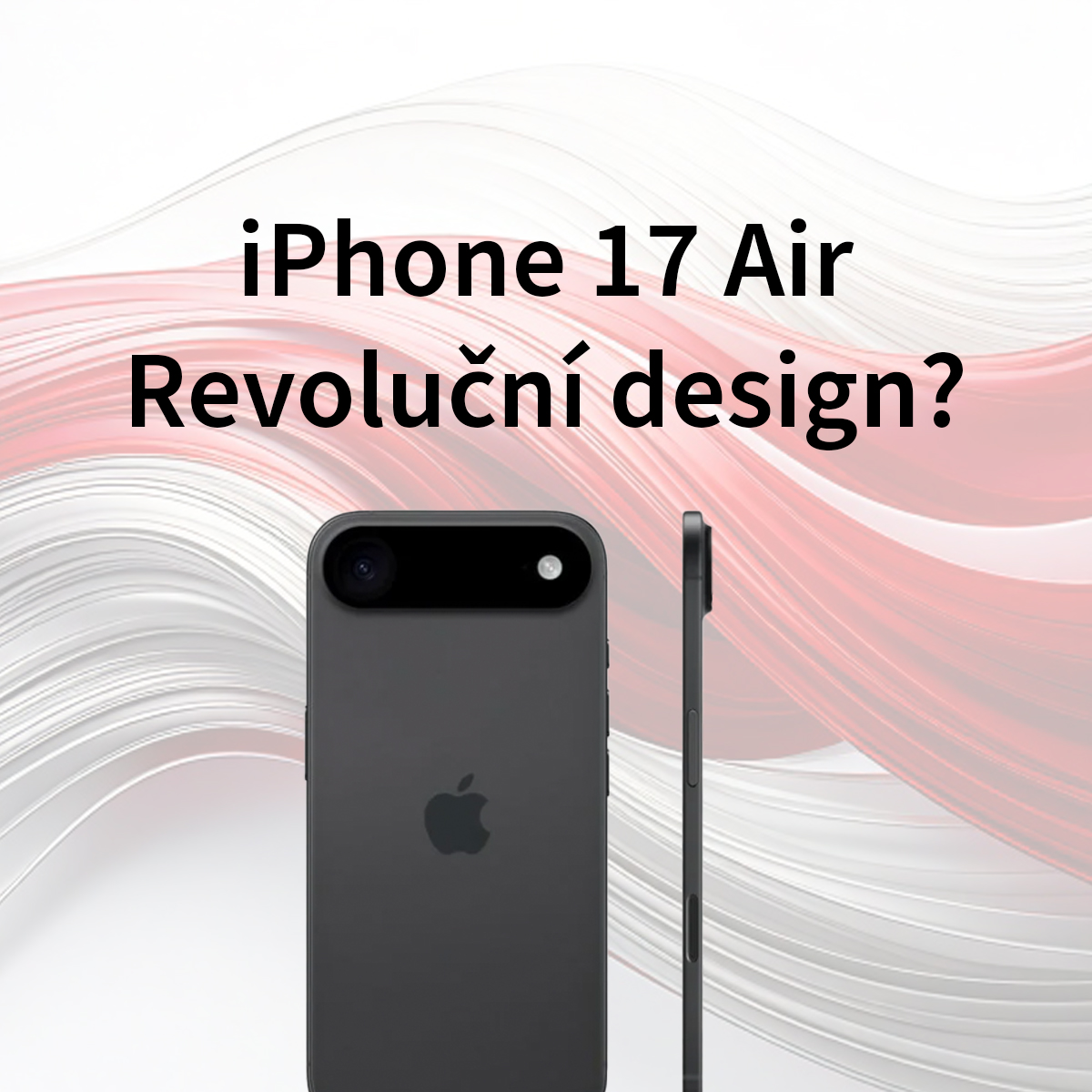 Zvěsti o iPhone 17 Air - co se očekává?