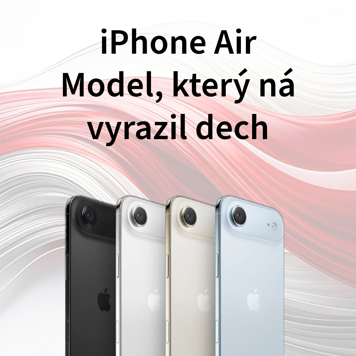 iPhone Air - vše podstatné co potřebujete vědět