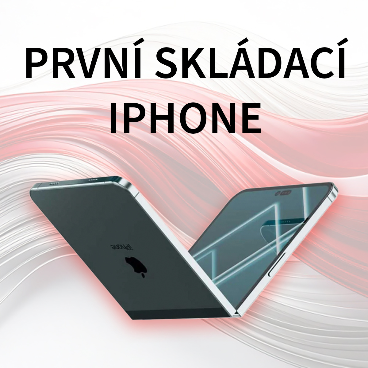 První skládací iPhone - co máme očekávat?