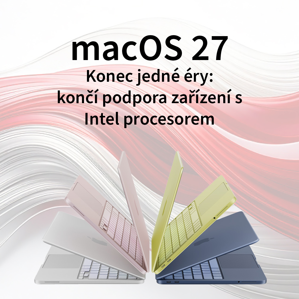 macOS 27 již nebude podporovat starší Intel procesory