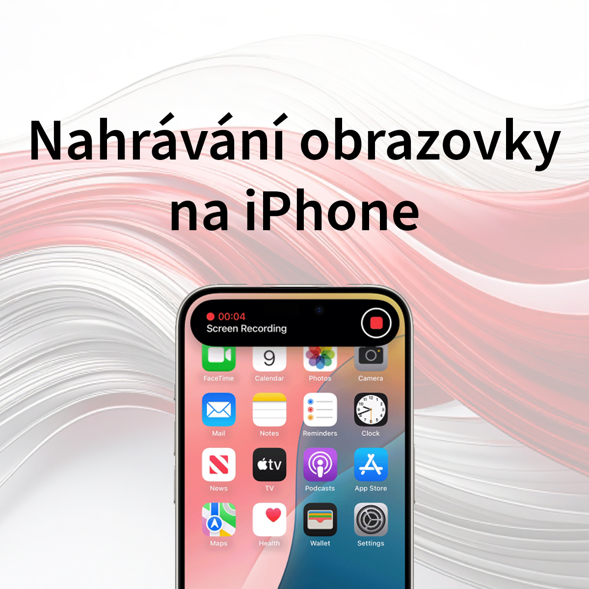 Jak zapnout nahrávání obrazovky na iPhonu