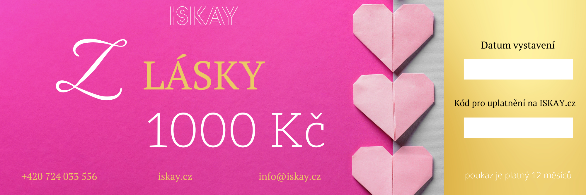Iskay Elektronický dárkový poukaz Z LÁSKY Hodnota: 1000 Kč