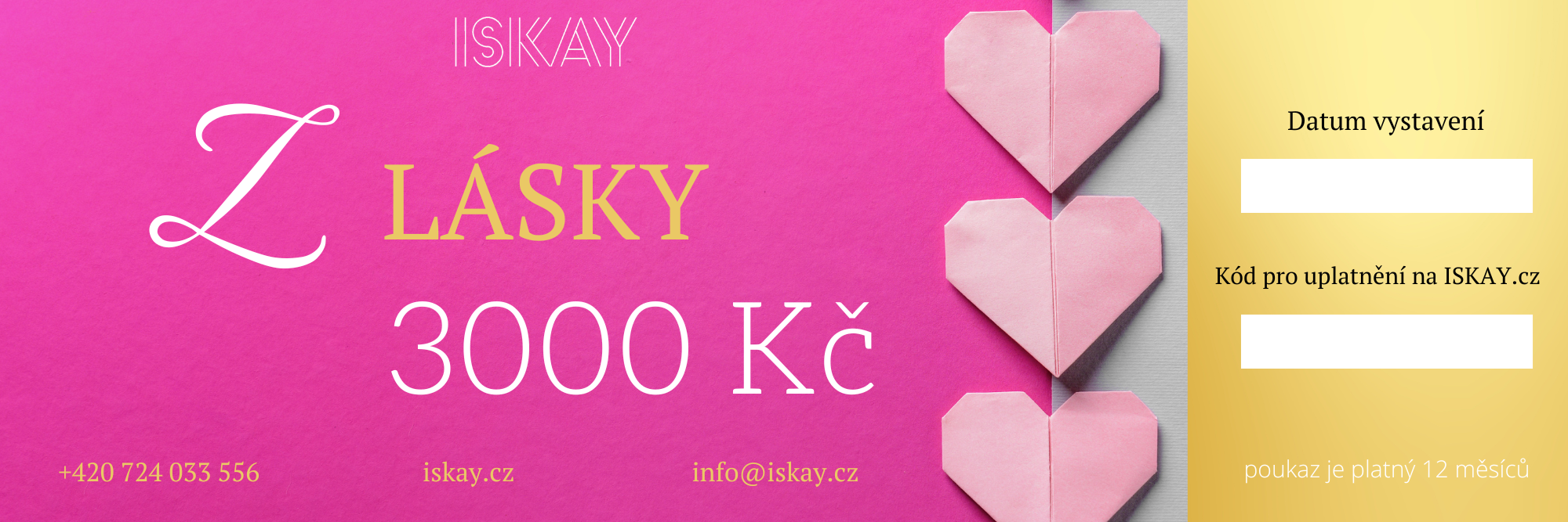 Iskay Elektronický dárkový poukaz Z LÁSKY Hodnota: 3000 Kč