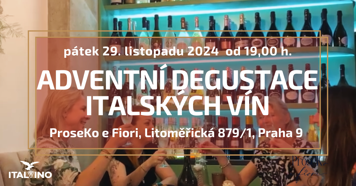 Adventní degustace italských vín 29. 11. 2024 ProseKo e Fiori