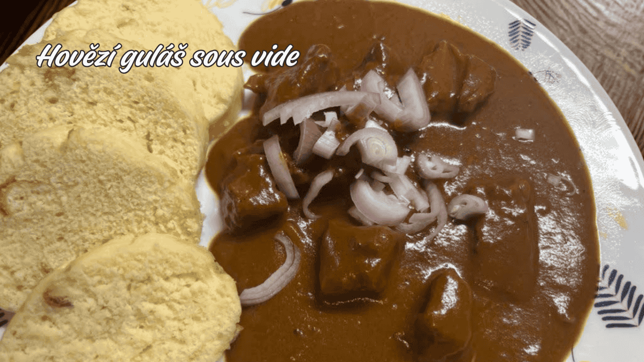 Hovězí guláš sous vide