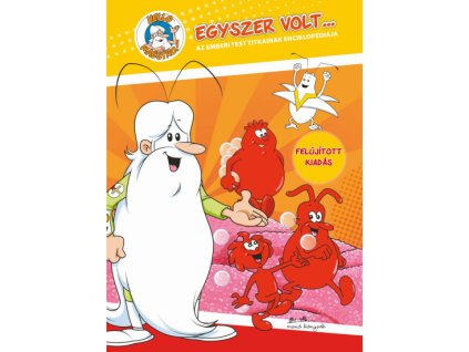 Jean Barbaud : Egyszer volt... - Az emberi test titkainak enciklopédiája
