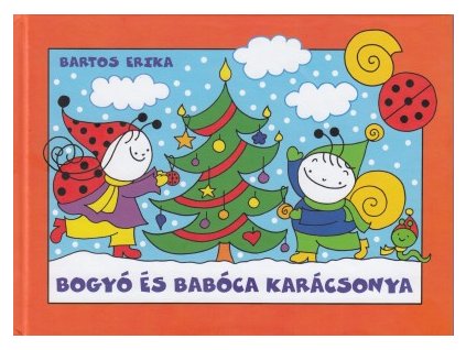ErikaBartos  : Bogyó és Babóca karácsonya - Télapó, Karácsony