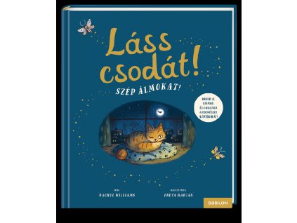 Rachel Williams : Láss csodát! Szép álmokat!