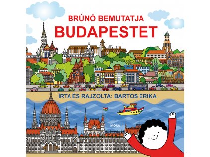 Bartos Erika : Brúnó bemutatja Budapestet