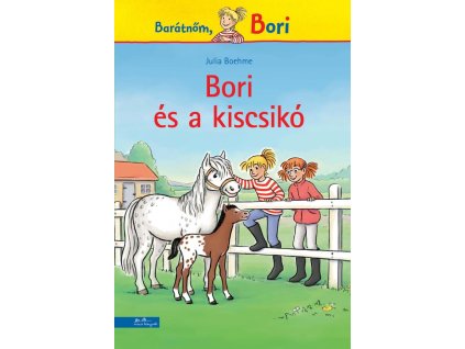 Julia Boehme :  Bori és a kiscsikó