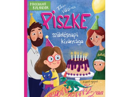 Takács Viktória : Piszke születésnapi kívánsága