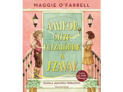Maggie O'Farrell : Amikor összekuszálódtak a szavak