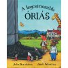 Julia Donaldson : A legcsinosabb óriás