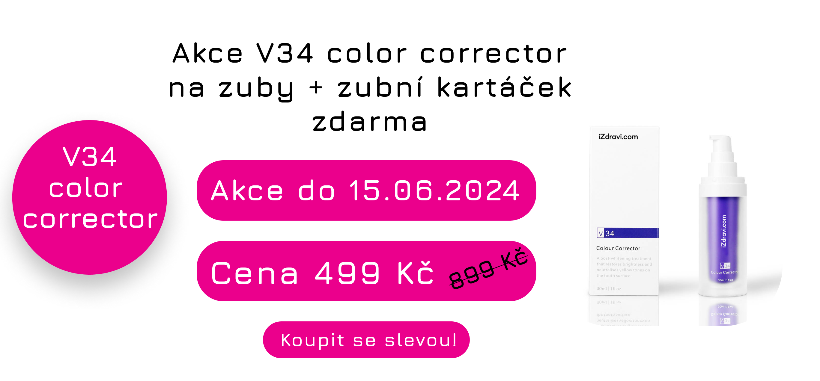 Akce v34 + zubni kartaček zdarma