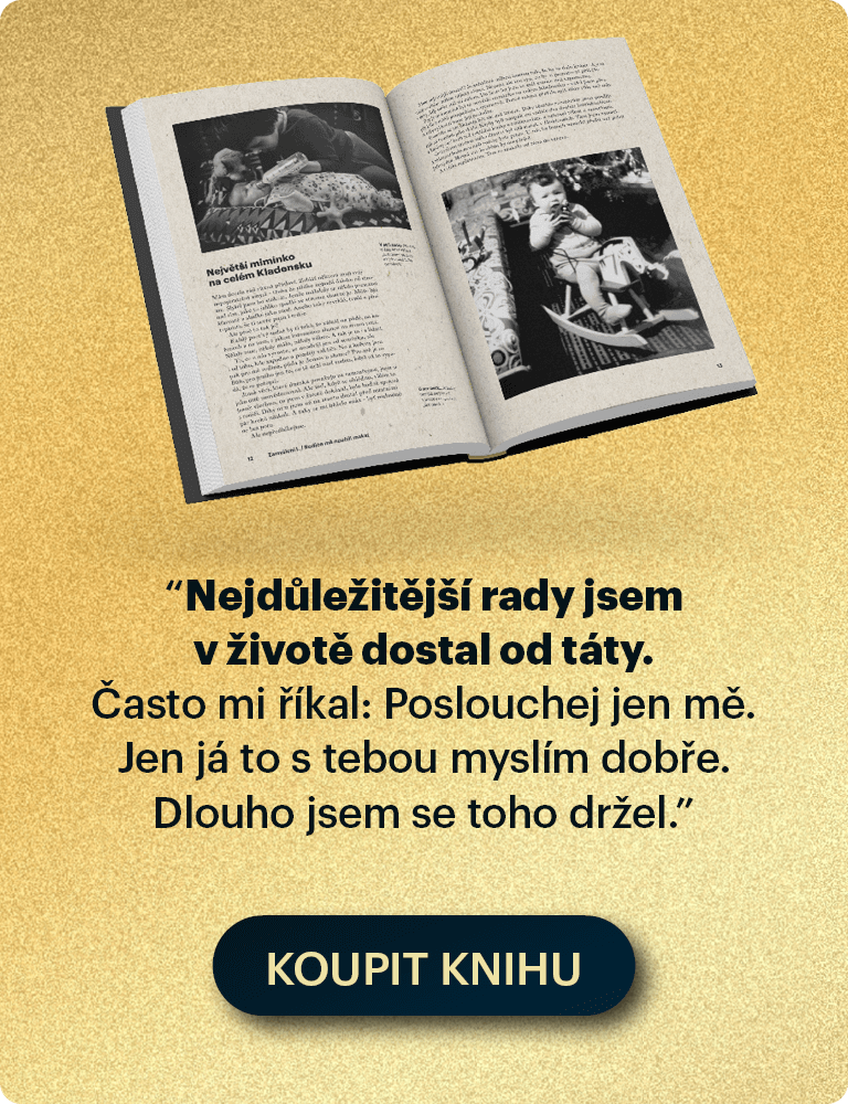 Nejdůležitější rady jsem dostal od táty