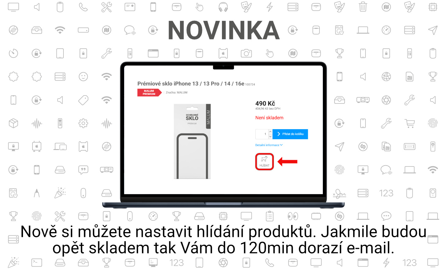 Nově si můžete nastavit hlídání produktů. Jakmile budou opět skladem tak Vám do 120min dorazí e-mail.