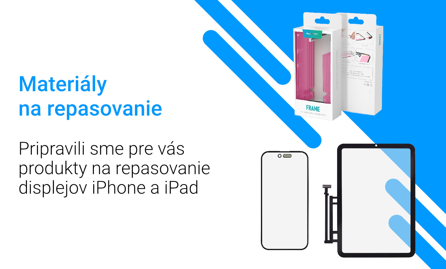 Pripravili sme pre vás produkty na repasovanie displejov iPhone a iPad