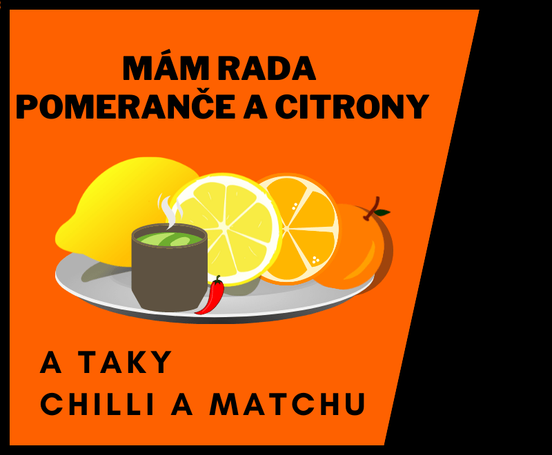 MÁM RÁDA POMERANČE A CITRONY