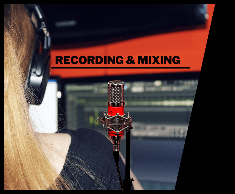 RECORDING & MIXING