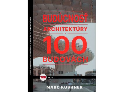 Buducnost architektury v 100 budovach v800