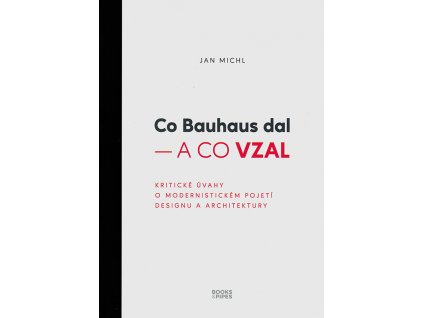 Co Bauhaus dal a co vzal v800