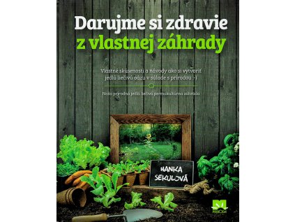 Darujme si zdravie z vlastnej zahrady v800