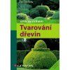 Tvarovani drevin Grada v800