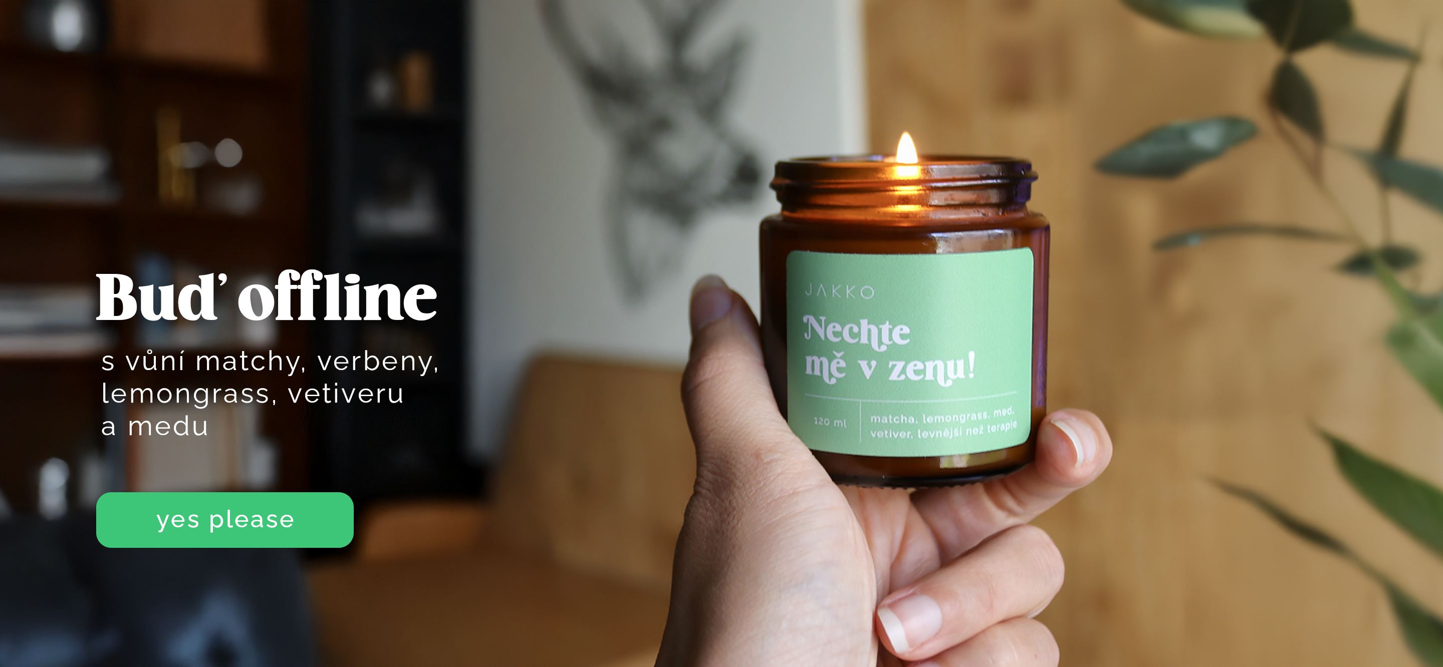 Nechte mě v zenu – svíčka