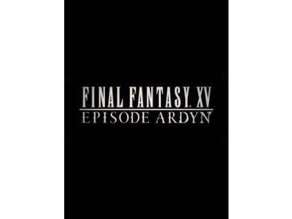 FINAL FANTASY XV: EPISODE ARDYN DLC (PC) Steam Key