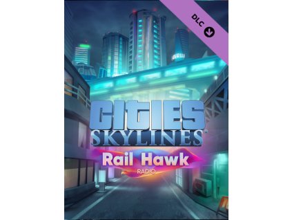 Cities: Skylines - Rail Hawk Radio DLC (PC) Steam Key