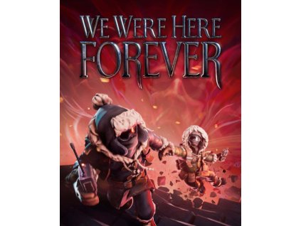 We Were Here Forever (PC) Steam Key