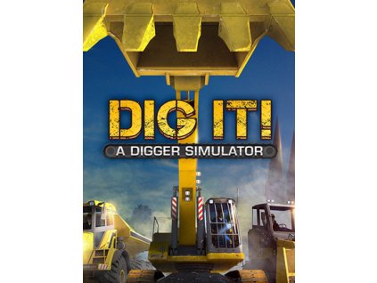 DIG IT! - A Digger Simulator (PC) Steam Key