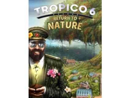 Tropico 6: Return to Nature (PC) Steam Key