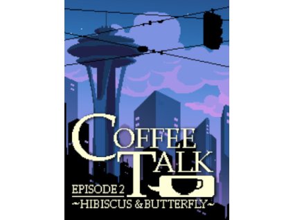 Coffee Talk Episode 2: Hibiscus & Butterfly (PC) Steam Key