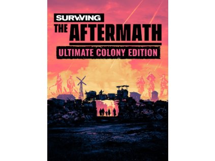 Surviving the Aftermath - Ultimate Colony Edition (PC) Steam Key