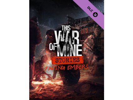 This War of Mine: Stories - Fading Embers (ep. 3) (PC) Steam Key