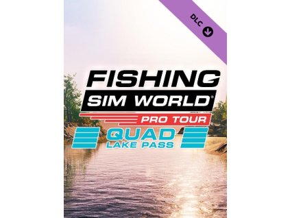 Fishing Sim World: Pro Tour - Quad Lake Pass (PC) Steam Key