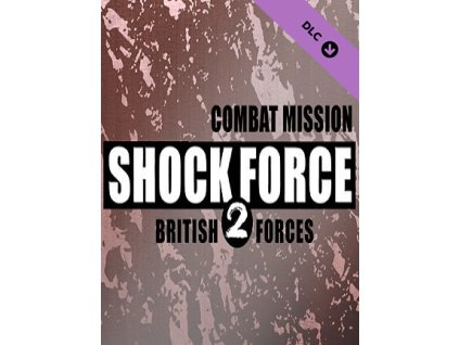 Combat Mission Shock Force 2: British Forces (PC) Steam Key
