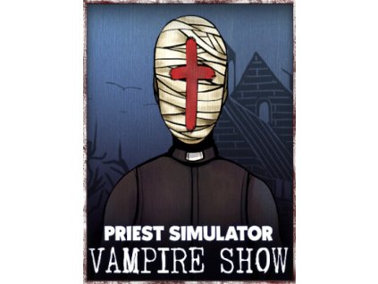 Priest Simulator: Vampire Show (PC) Steam Key