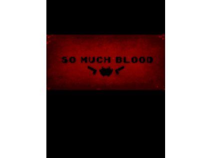 So Much Blood (PC) Steam Key
