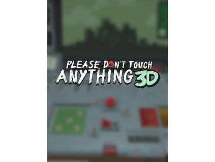 Please, Don't Touch Anything 3D (PC) Steam Key
