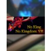 No King No Kingdom VR (PC) Steam Key