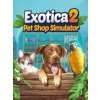Exotica 2: Pet Shop Simulator (PC) Steam Key