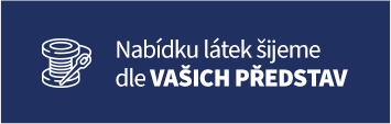 Nabídku šijeme dle vašich představ