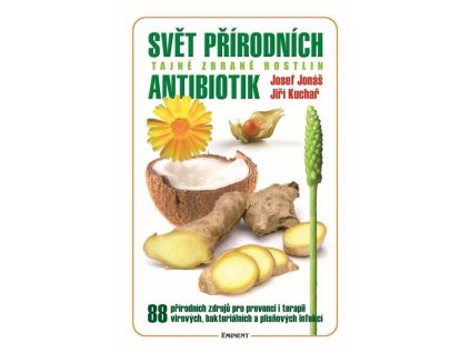 Josef Jonáš, Jiří Kuchař Svět přírodních antibiotik