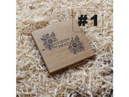 Dřevenný podtácek, sprosté, Fucking Twat  masivní dřevo s gravírováním