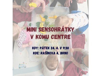 24.4. MINI sensohrátky v KOMU centre