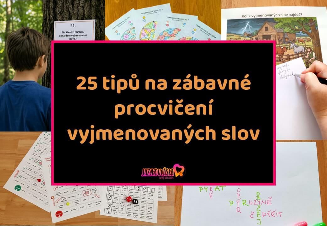25 tipů na zábavné procvičování vyjmenovaných slov