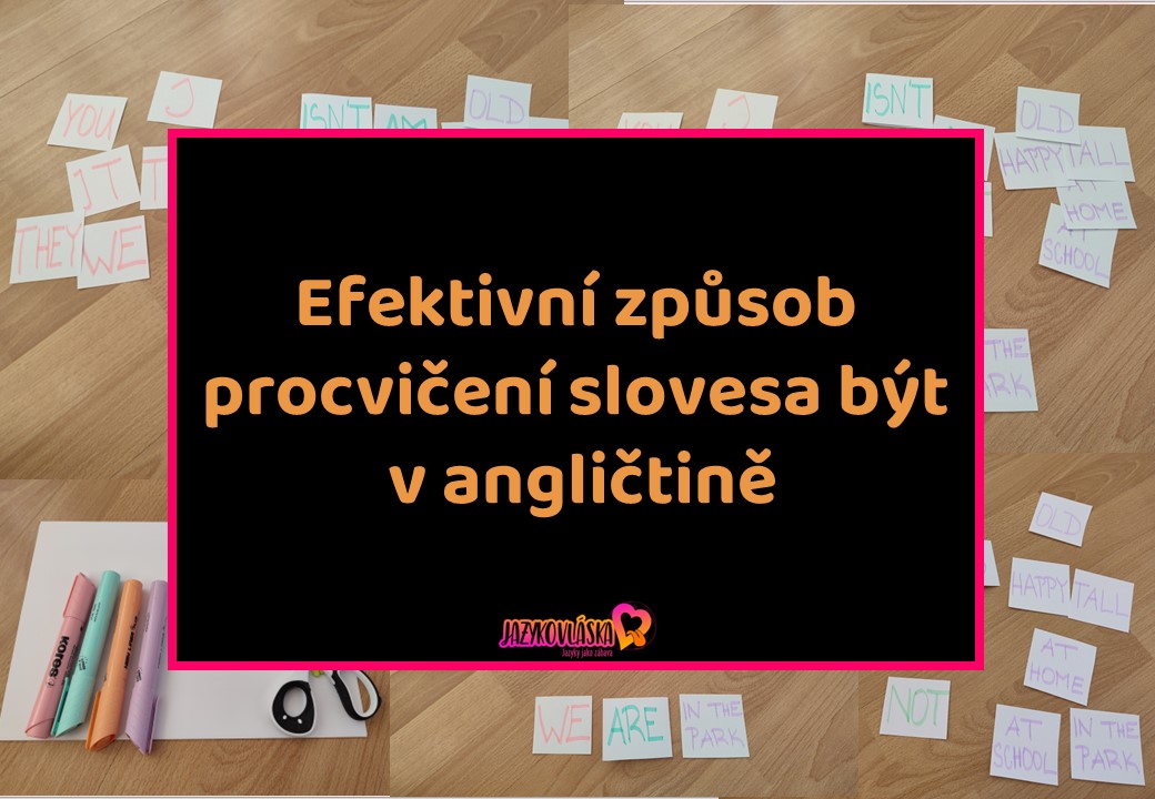 Efektivní způsob procvičení slovesa být v angličtině